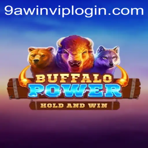 BuffaloPower: A Thrilling Adventure at 9AWIN.COM