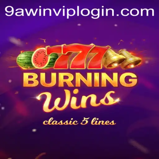Mastering BurningWins: A Comprehensive Guide with 9AWIN.COM Insights