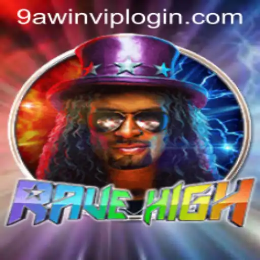 Discover the Electrifying RaveHigh: A Dive into the New Era of Gaming with 9AWIN.COM