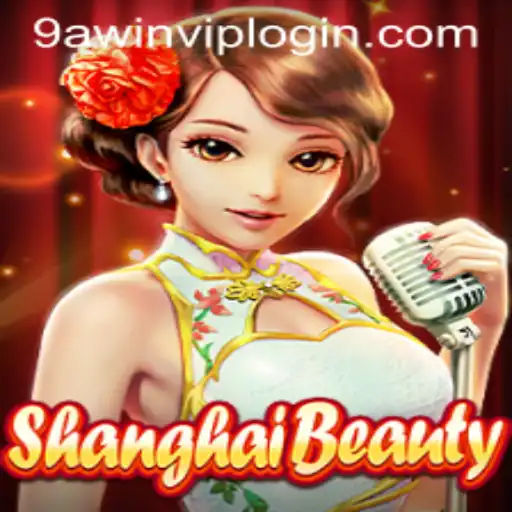 Unveiling the World of ShanghaiBeauty and the Excitement of Playing on 9AWIN.COM